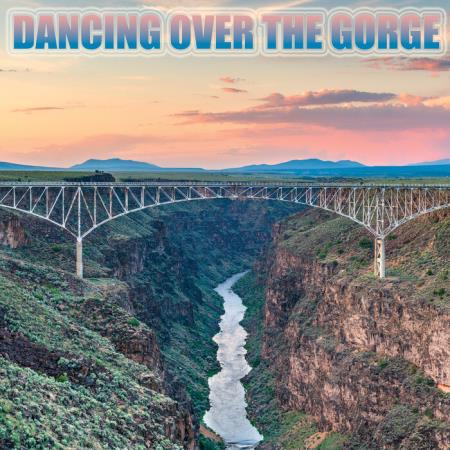 Dancing over the Gorge (2021)