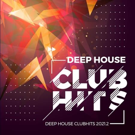 Deep House Clubhits 2021.2 (2021)