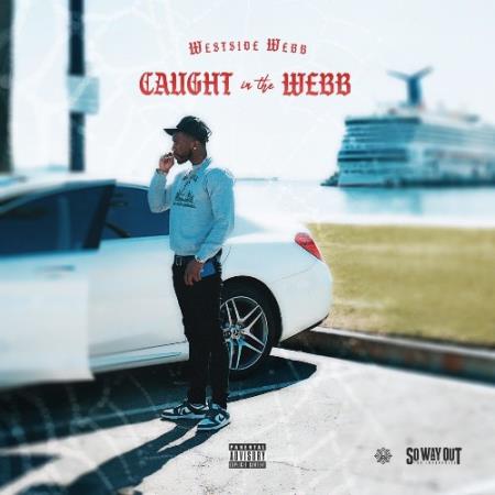 Westside Webb - Caught In The Webb (2022)