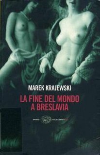 Marek Krajewski - La fine del mondo a Breslavia (2008)