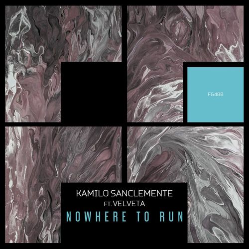 Kamilo Sanclemente ft Velveta - Nowhere To Run (2022)