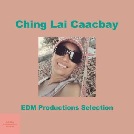 Ching Lai Caacbay - Edm Productions Selection (2022)