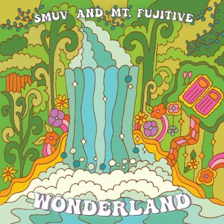 Smuv & Mt. Fujitive - Wonderland (2022)