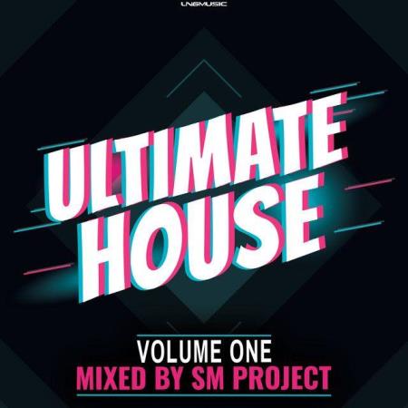 Ultimate House, Vol. 1 (Mixed by SM Project) (2021)