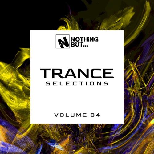 Nothing But... Trance Selections Vol 04 (2021) FLAC