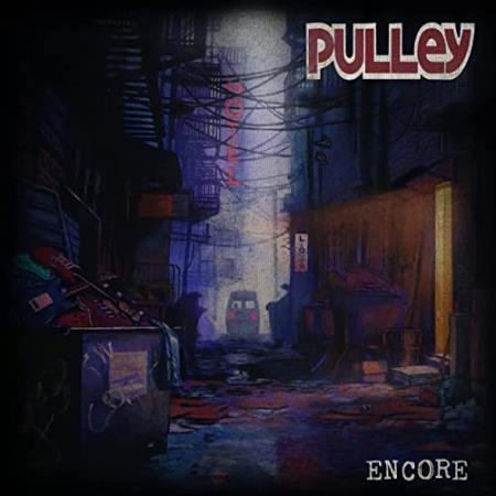 Pulley - Encore (2021)