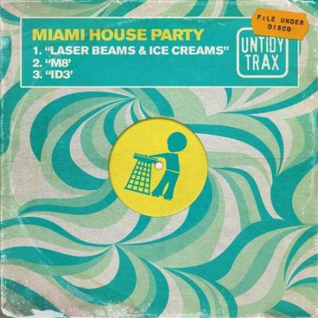 Miami House Party - Laser Beams & Ice Creams (2021)