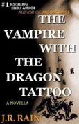 The Vampire With the Dragon Tattoo by J R  Rain