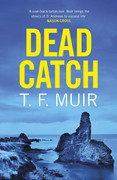 Dead Catch by T  F  Muir