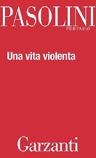 Pier Paolo Pasolini - Una vita violenta (2014)