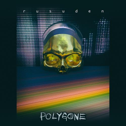 Rusuden - Polygone (2021)