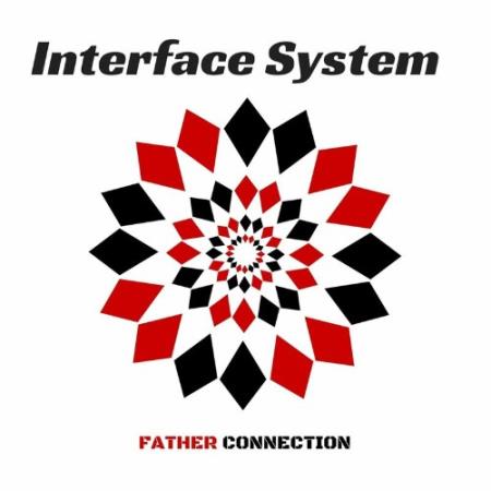 Interface System - Father Connection (2022)