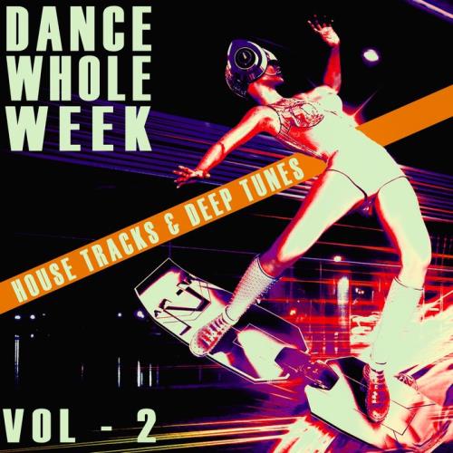 Dance Whole Week Vol 2 (2021)