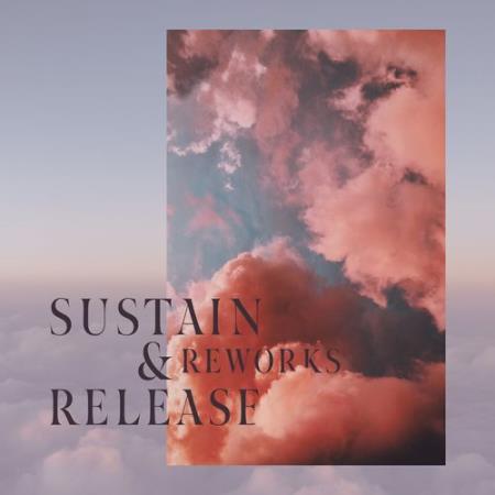 Lucid Grain - Sustain & Release Reworks (2021)