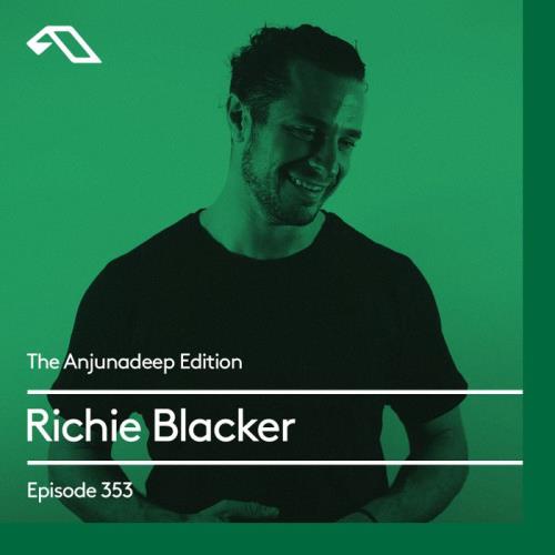 Richie Blacker - The Anjunadeep Edition 353 (2021-06-10)