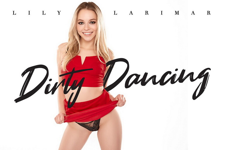 BaDoinkVR: Dirty Dancing - Lily Larimar [2021] (UltraHD 2K 2048p)