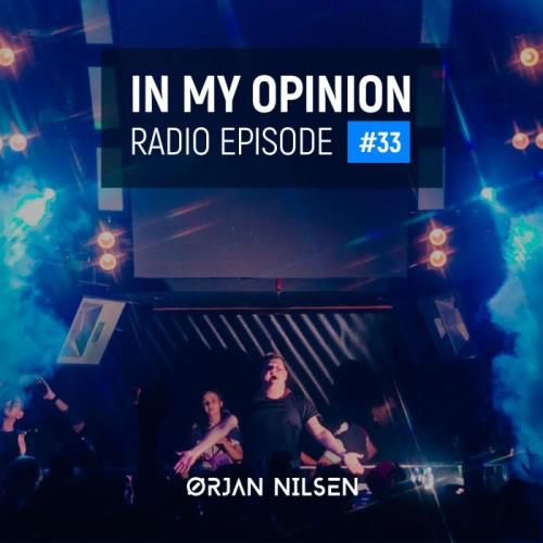 Orjan Nilsen - In My Opinion Radio 033 (2021-06-23)