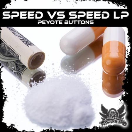 Peyote Buttons - Speed Vs Speed (2021)