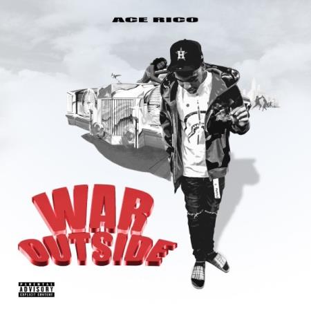 Ace Rico - War Outside (2021)