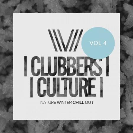 Clubbers Culture: Nature Winter Chill Out, Vol. 4 (2022)