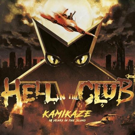 Hell In The Club - Kamikaze - 10 Years in the Slums (2022)