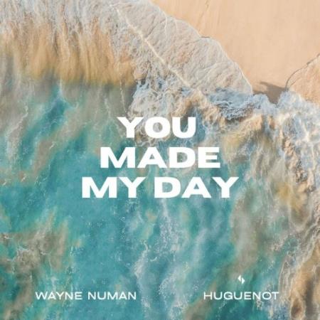 Wayne Numan & Huguenot - You Made My Day (2022)