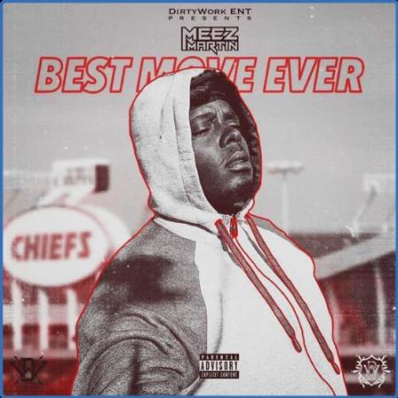 Meez Martin - Best Move Ever (2021)