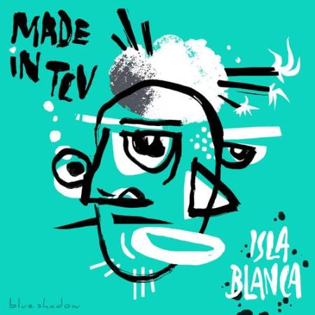 Made In TLV, Dor Danino - Isla Blanca (2021)