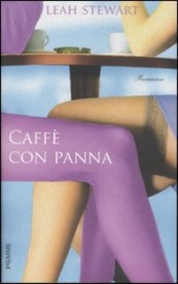 Leah Stewart - Caffè con panna (2008)