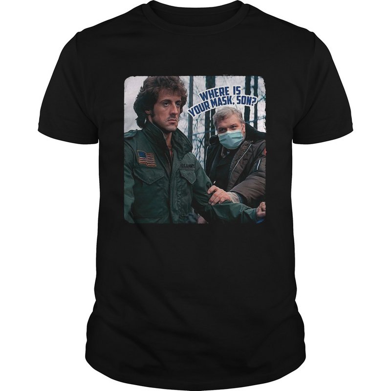 [Image: Rambo-where-is-your-mask-son-Unisex.jpg]