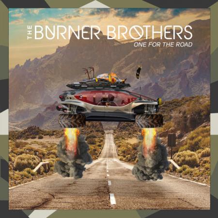 The Burner Brothers - One For The Road (2021)