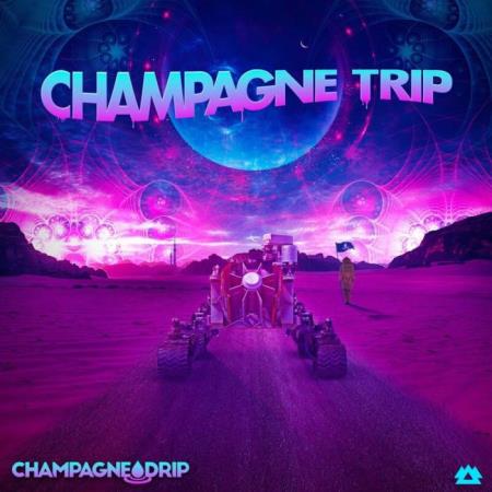 Champagne Drip - Champagne Trip EP (2021)