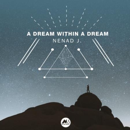 Nenad J. - A Dream Within a Dream (2021)