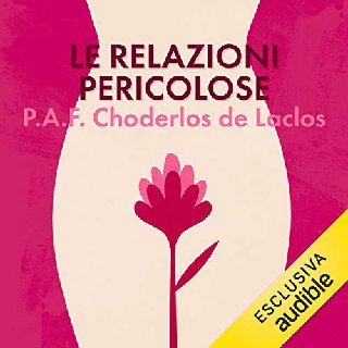 Pierre-Ambroise-François Choderlos de Laclos - Le relazioni pericolose (2019) .mp3 - 160 kbps