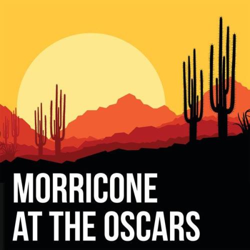 Ennio Morricone - Morricone At The Oscars (2021)