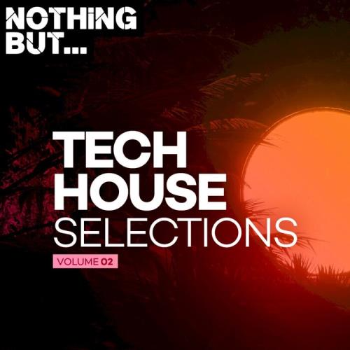 Nothing But... Tech House Selections, Vol. 02 (2021)