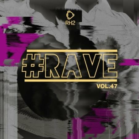 #Rave, Vol. 47 (2022)