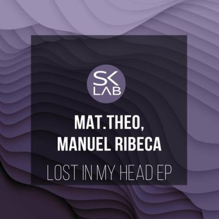 Mat.Theo & Manuel Ribeca - Lost In My Head (2022)