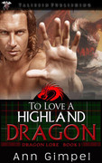 To Love a Highland Dragon (Dragon Lore, Book 2) by Ann Gimpel
