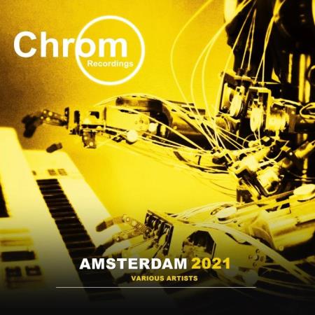 Chrom Recordings - Amsterdam 2021 (2021)