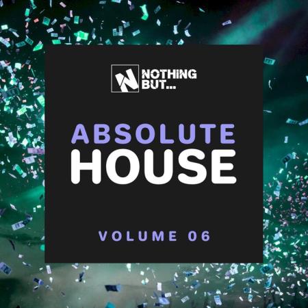 Nothing But... Absolute House, Vol. 06 (2021)