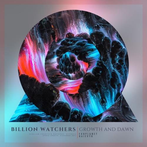 Billion Watchers - Growth & Dawn (2021)