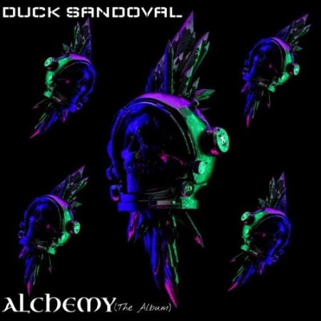 Duck Sandoval - ALCHEMY / The Album (2021)