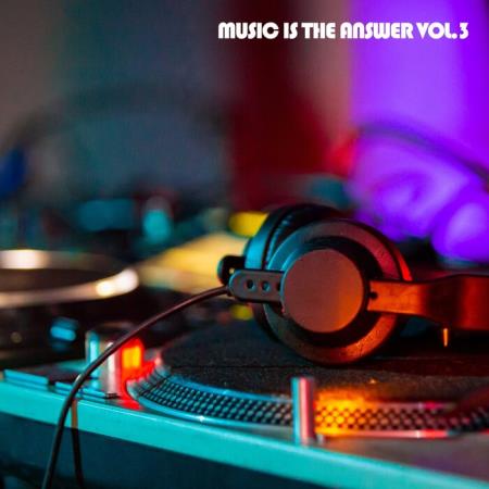 Music Is The Answer Vol 3 (2021)