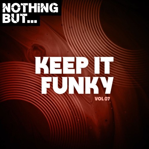 Nothing But... Keep It Funky, Vol. 07 (2022)