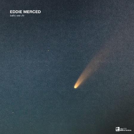 Eddie Merced - Baltic Sea UFO (2022)