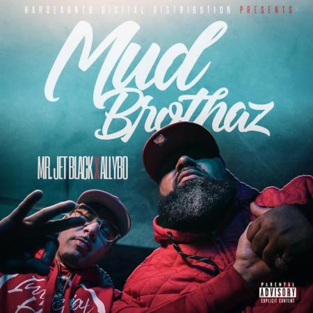 Mr. Jet Black & AllyBo - MudBrothaz (2021)