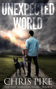 Unexpected World (The EMP Survivor, Book 1) by Chris Pike
