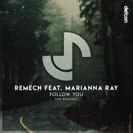 ReMech ft Marianna Ray - Follow You (The Remixes) (2021)