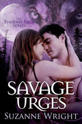 Savage Urges (Phoenix Pack, Book 5) by Suzanne Wright